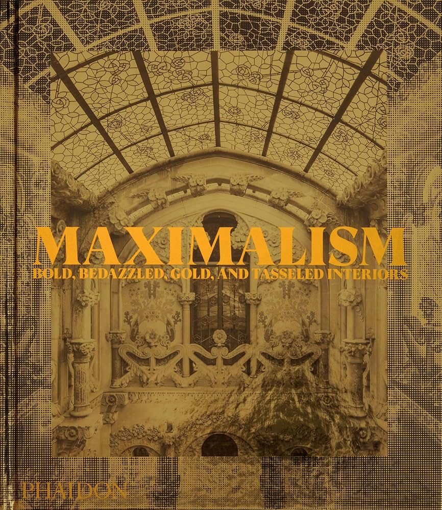 Maximalism: Bold, Bedazzled, Gold, And Tasseled Interiors