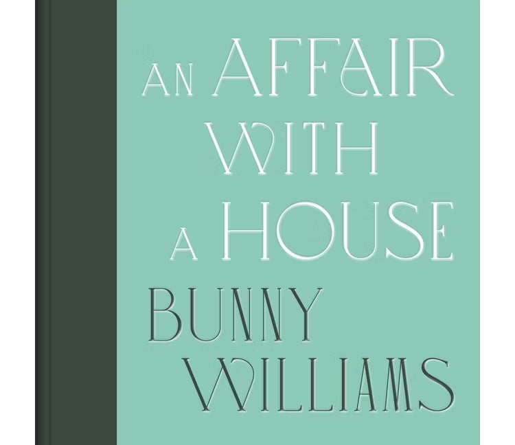 Book | Bunny Williams: An Affair With a House (Collector's Edition)